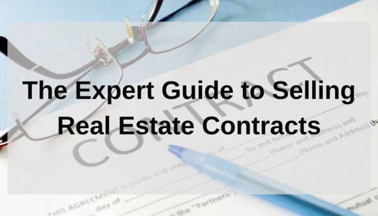 The Expert Guide to Selling Real Estate Contracts