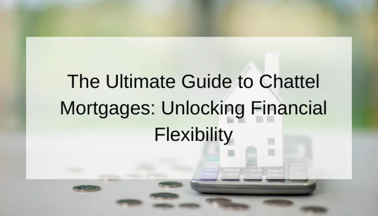 What Is A Chattel Mortgage?